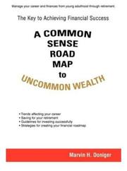 A Common Sense Road Map to Uncommon Wealth